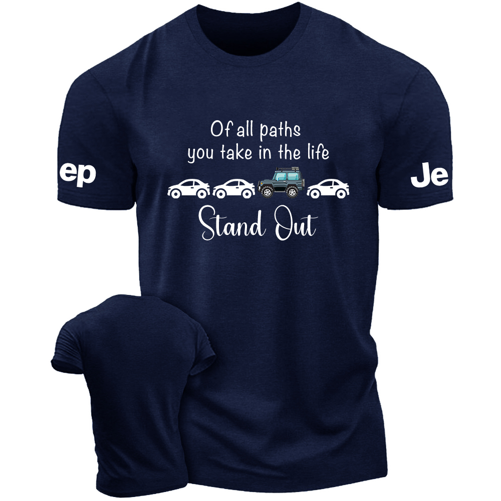 Of All Paths  You Take In The Life T-Shirt