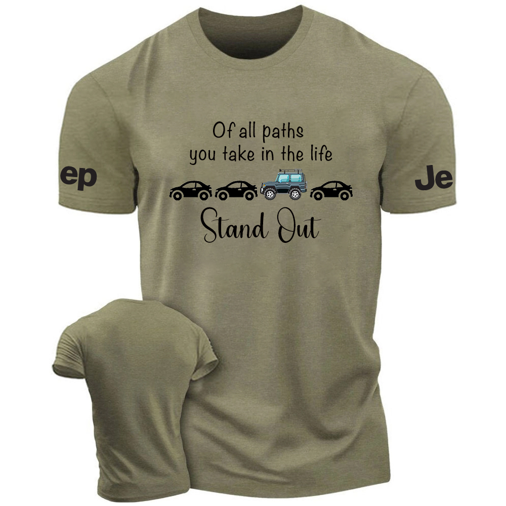 Of All Paths  You Take In The Life T-Shirt