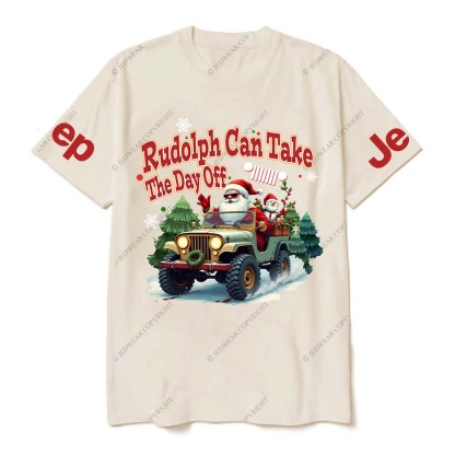 Rudolph Can Take The Day Off Jp T-Shirt