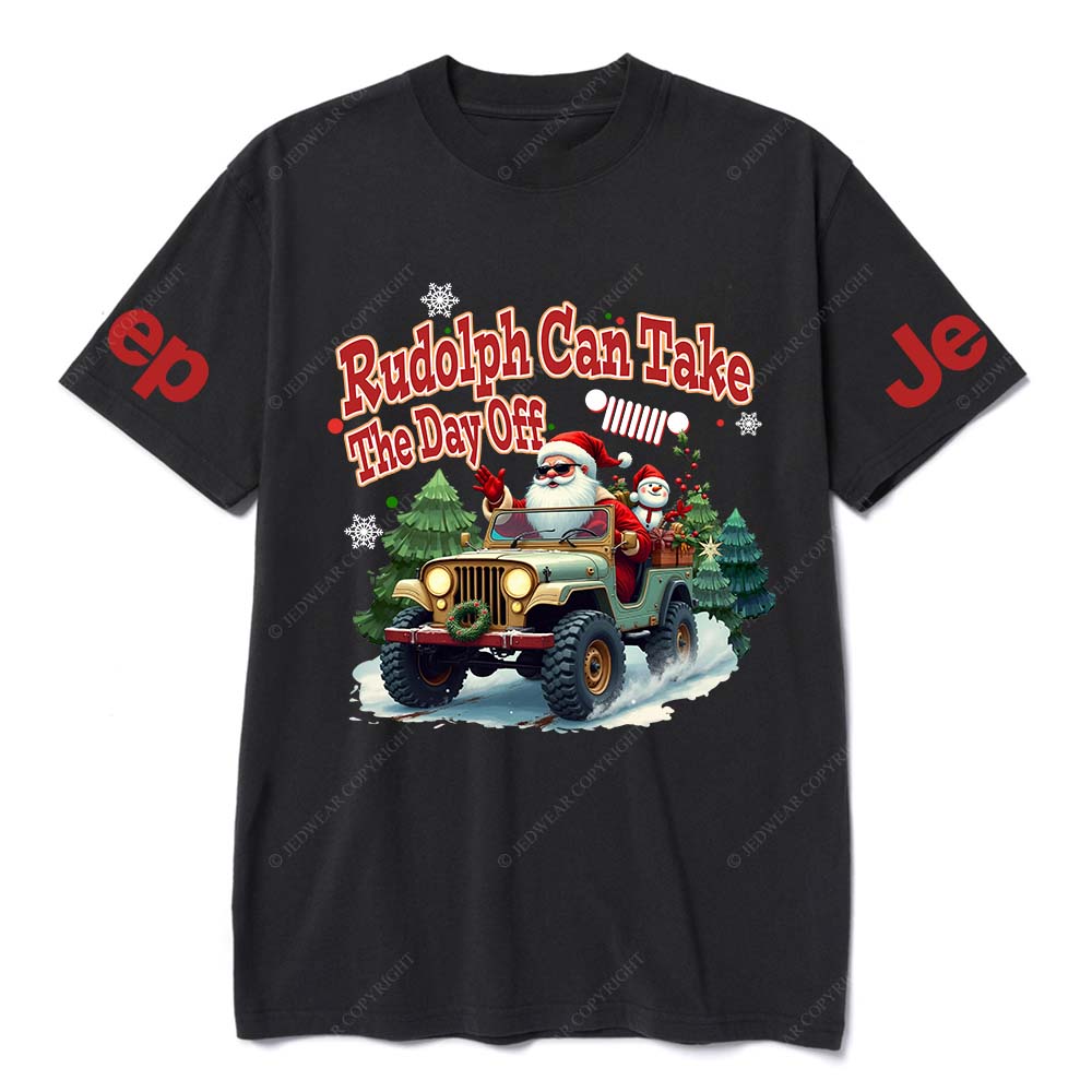 Rudolph Can Take The Day Off Jp T-Shirt