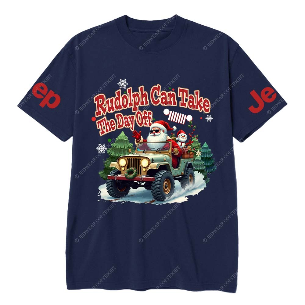 Rudolph Can Take The Day Off Jp T-Shirt