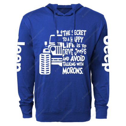 The Secret To A Happy Life Is To Drive Jp  Lightweight Hoodie