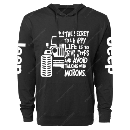 The Secret To A Happy Life Is To Drive Jp  Lightweight Hoodie