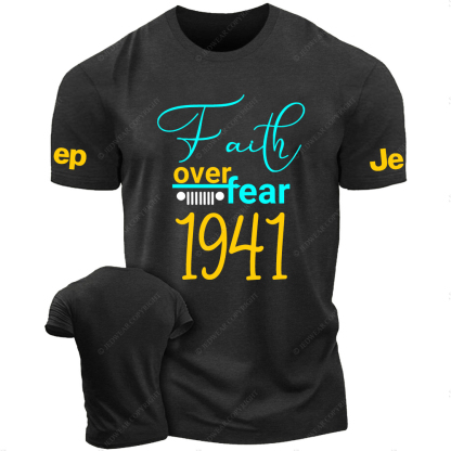 Faith Over Fear Since 1941 JP T-Shirt