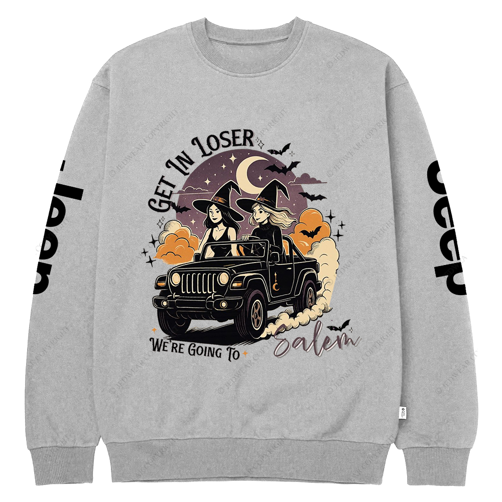 Get In Loser We're Going to Salem Witch Spooky Cute Halloween  Jp Crew Neck Sweatshirt