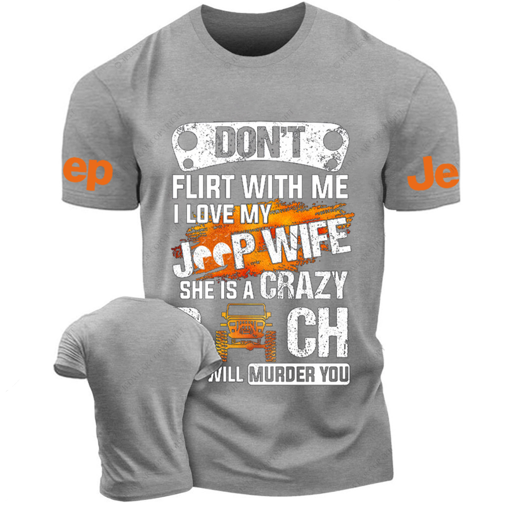Don’t Flirt With Me I Love My Car Wife She Is A Crazy Bitch She Will Murder You Jp T-Shirt
