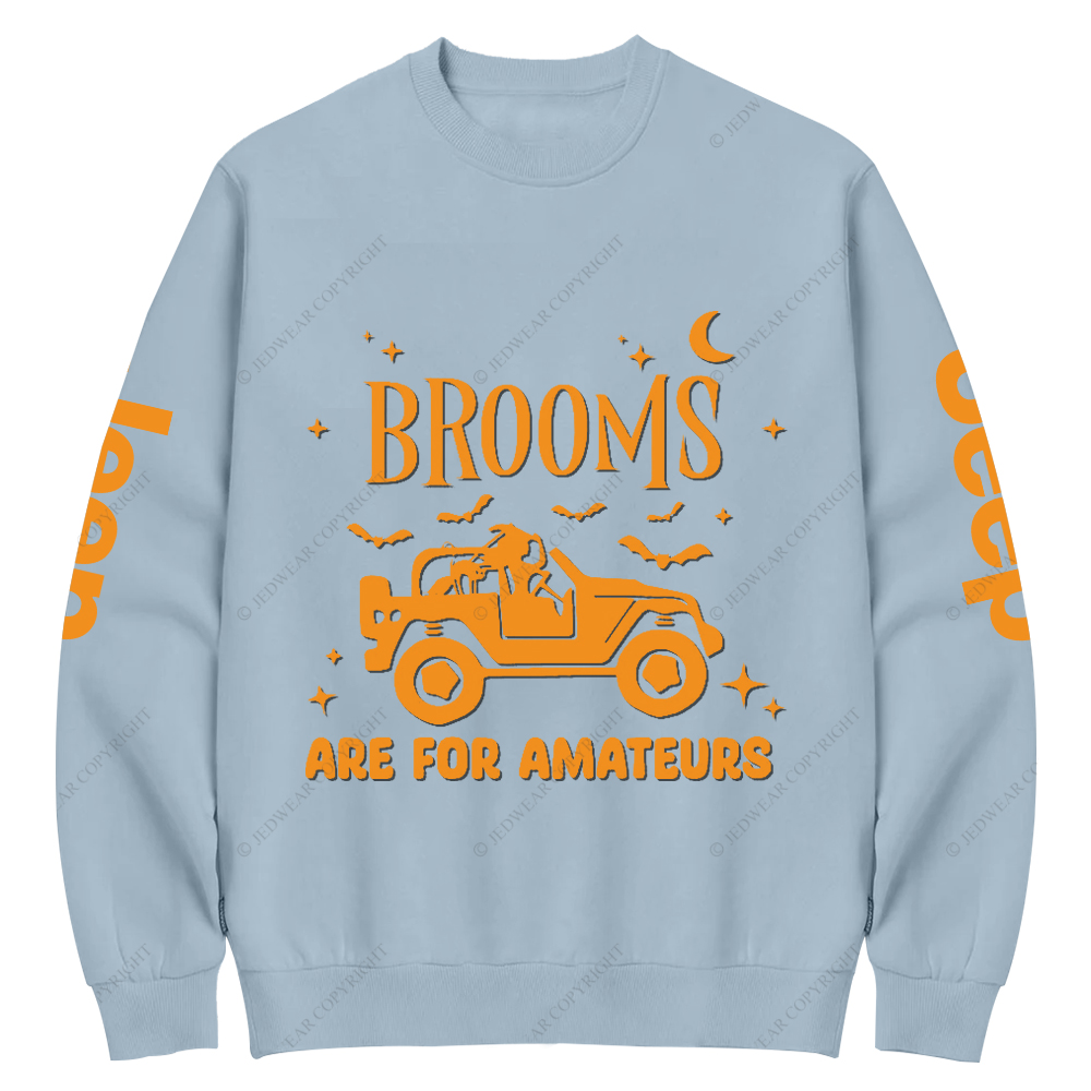 Halloween Broom Are For Amateurs Jp Crew Neck Sweatshirt