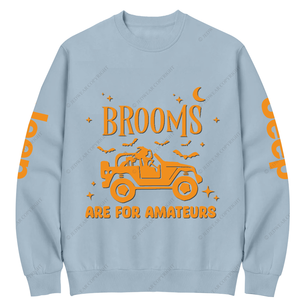 Halloween Broom Are For Amateurs Jp Crew Neck Sweatshirt