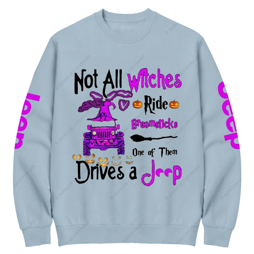 Halloween Not All Witches Ride Broomsticks One Of Them Drives A Car Jp Crew Neck Sweatshirt