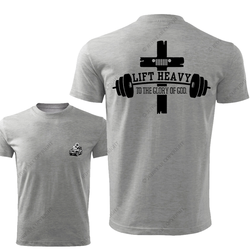 Lift Heavy To The Glory Of God Religion Jesus Jp T-Shirt