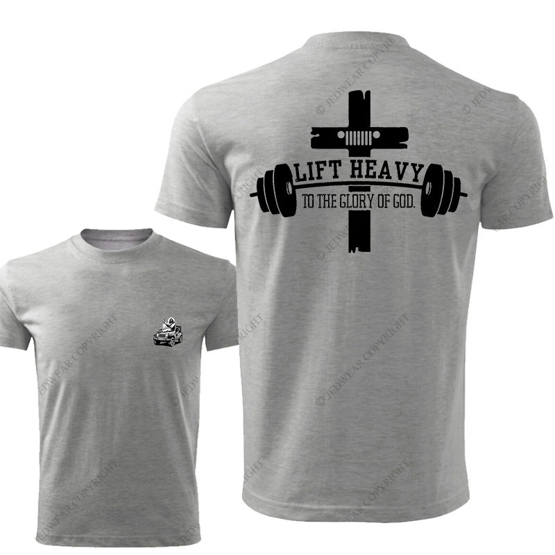 Lift Heavy To The Glory Of God Religion Jesus Jp T-Shirt