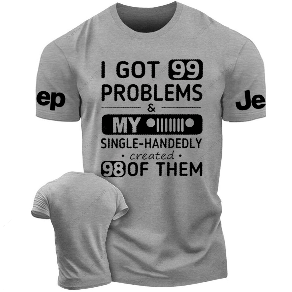 I Got 99 Problems My Car Single-Handedly Created 98 Of Them Jp T-Shirt