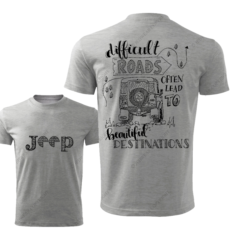 Difficult Roads Often Lead To Beautiful Destination Jp T-Shirt