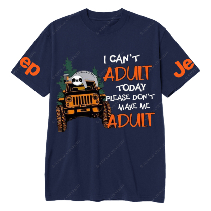 I Can't Adult Today Please Don't Make Me Adult Panda Jp T-Shirt
