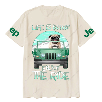 Pet Dog Enjoy The Ride Life Is Better Jp T-Shirt