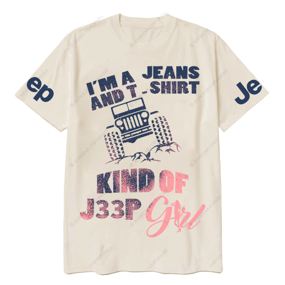 I’m A Jeans And T-Shirt Kind Of Car Girl  Jp T-Shirt