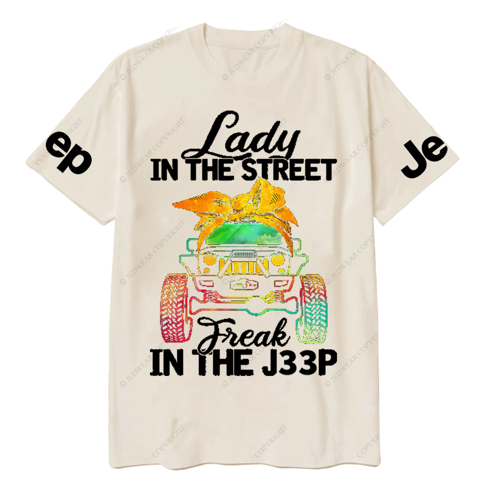 Lady in The Street Freak in The Car Jp T-Shirt