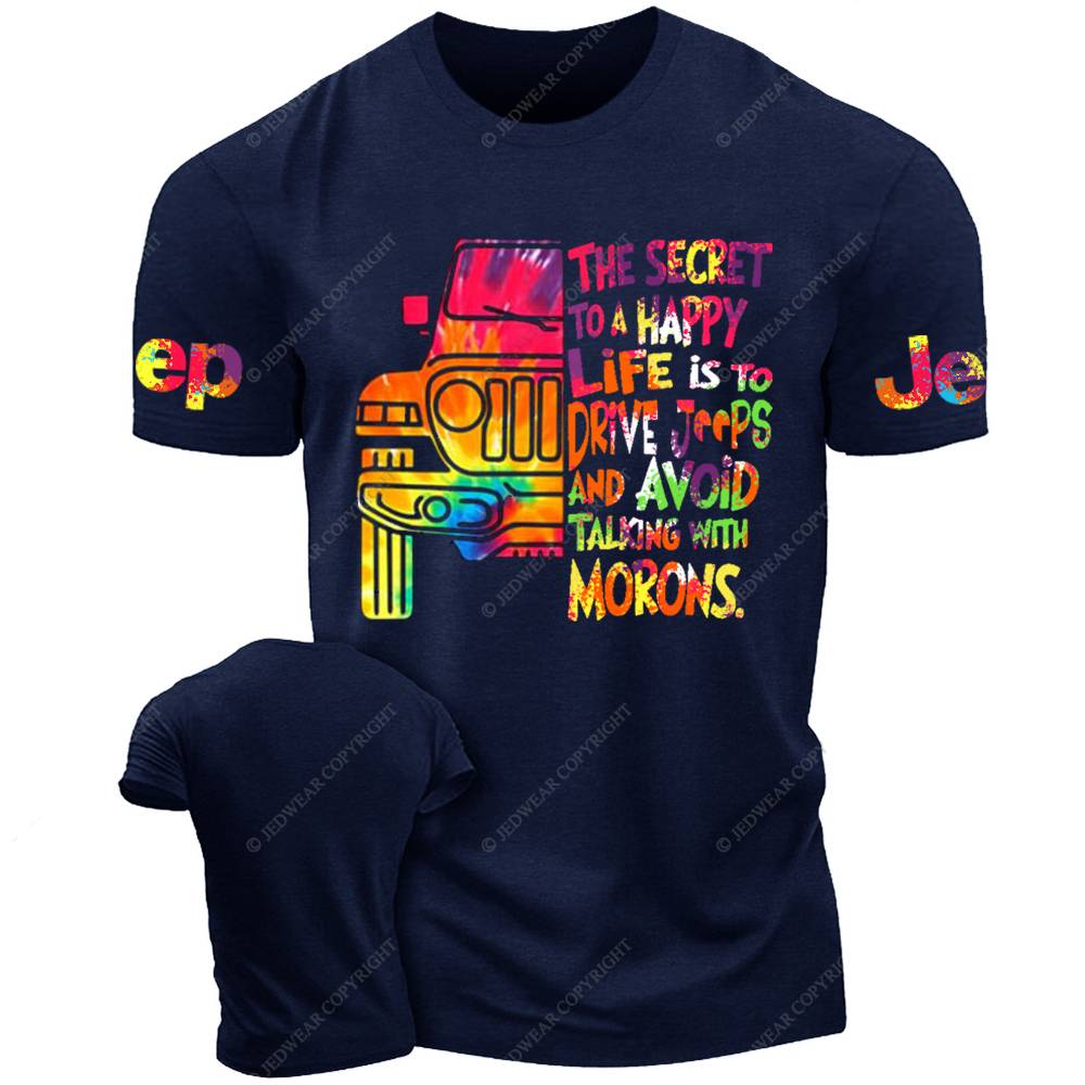 The Secret To A Happy Life Is To Drive Colorful Print Jp T-Shirt