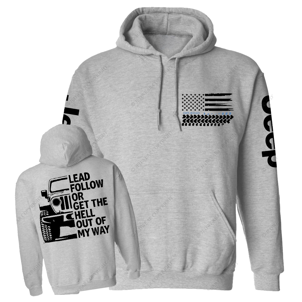 Lead Follow Or Get The Hell Out Of My Way Jp Casual Hoodie