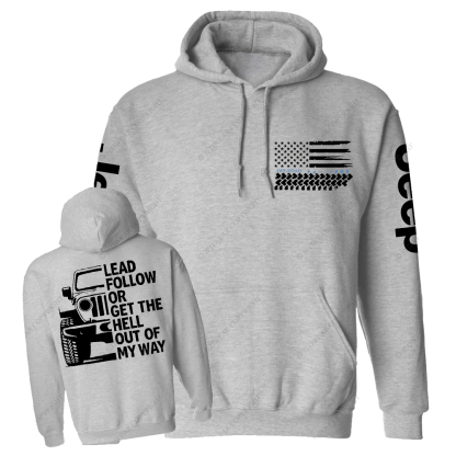 Lead Follow Or Get The Hell Out Of My Way Jp Casual Hoodie