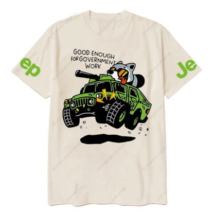 Good Enough For Government Work Jp T-Shirt 