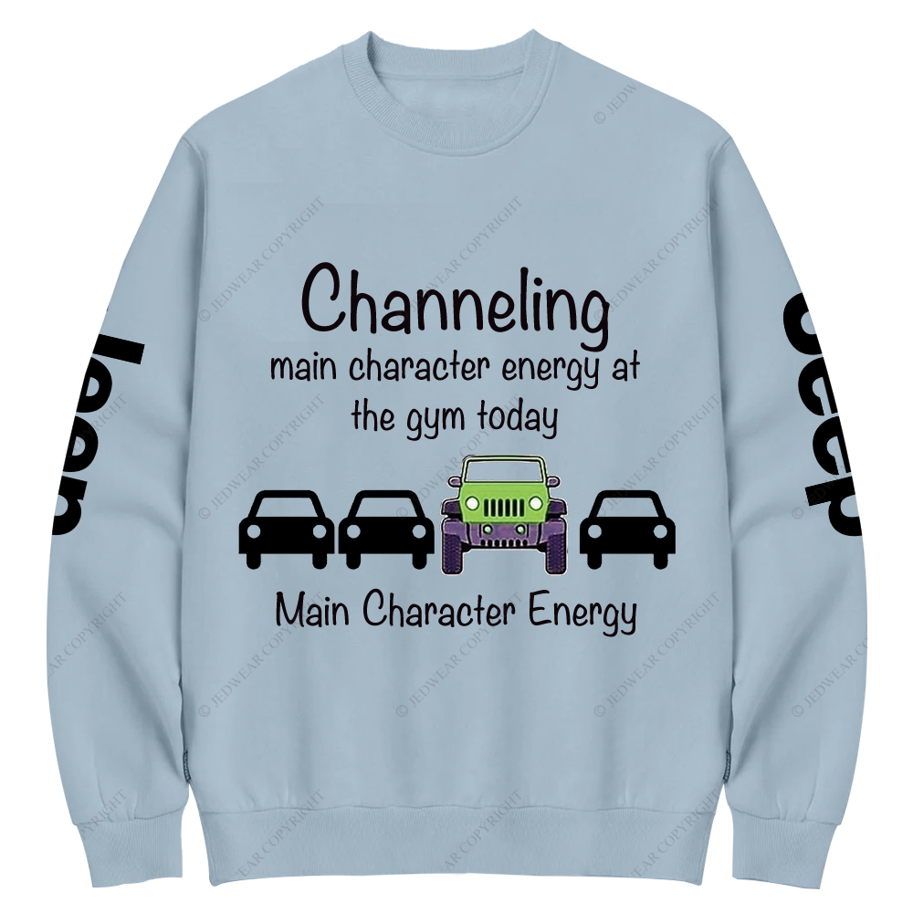 Channeling Main Character Energy At The Gym Today Jp Crew Neck Sweatshirt