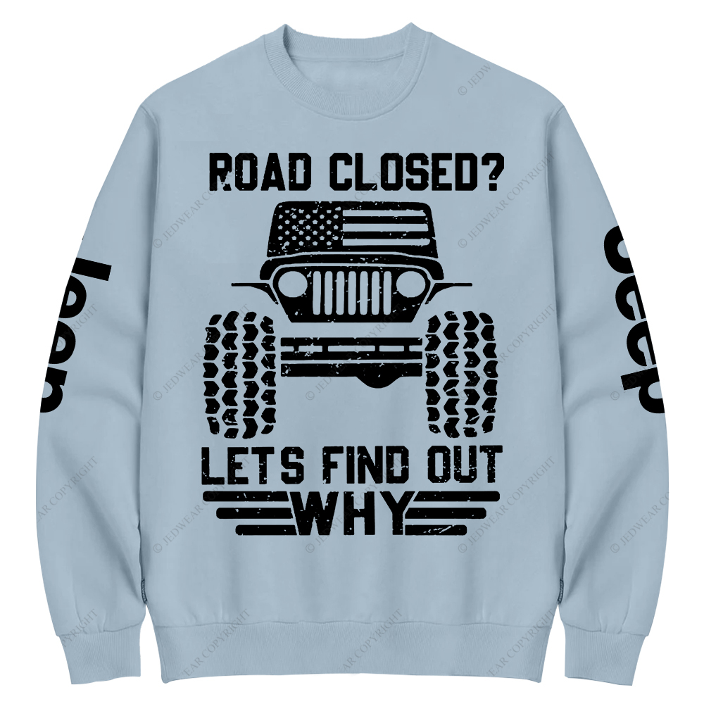 USA Flag Road Closed Lets Find Out Why Jp Crew Neck Sweatshirt