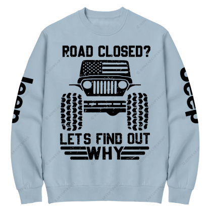 USA Flag Road Closed Lets Find Out Why Jp Crew Neck Sweatshirt