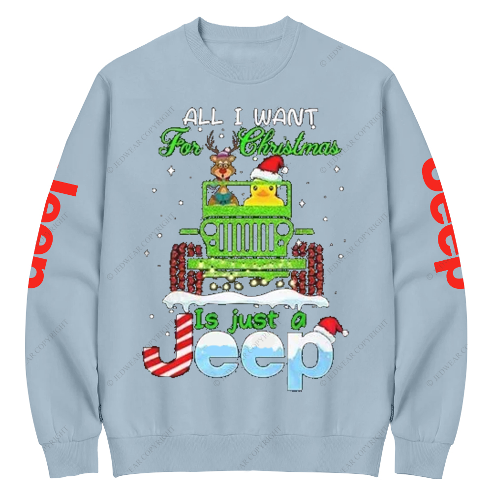 All I Want For Christmas Is Just A Car Jp Crew Neck Sweatshirt