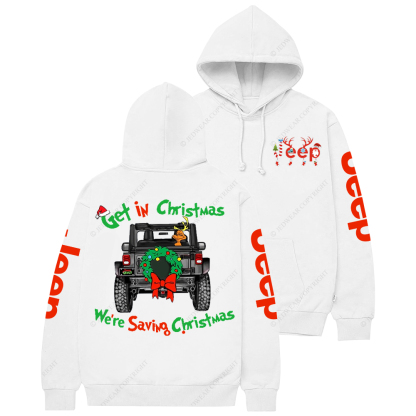 Get In Christmas We're Saving Christmas Jp Casual Hoodie