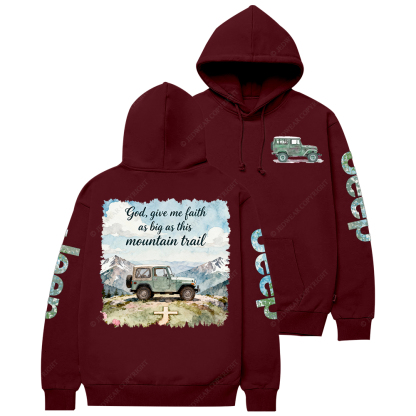 God Give Me Faith As Big As This Mountain Trail Jp Casual Hoodie