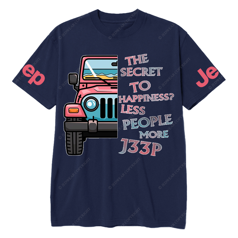 The Secret To Happiness Less People More Car Jp Girl T-Shirt