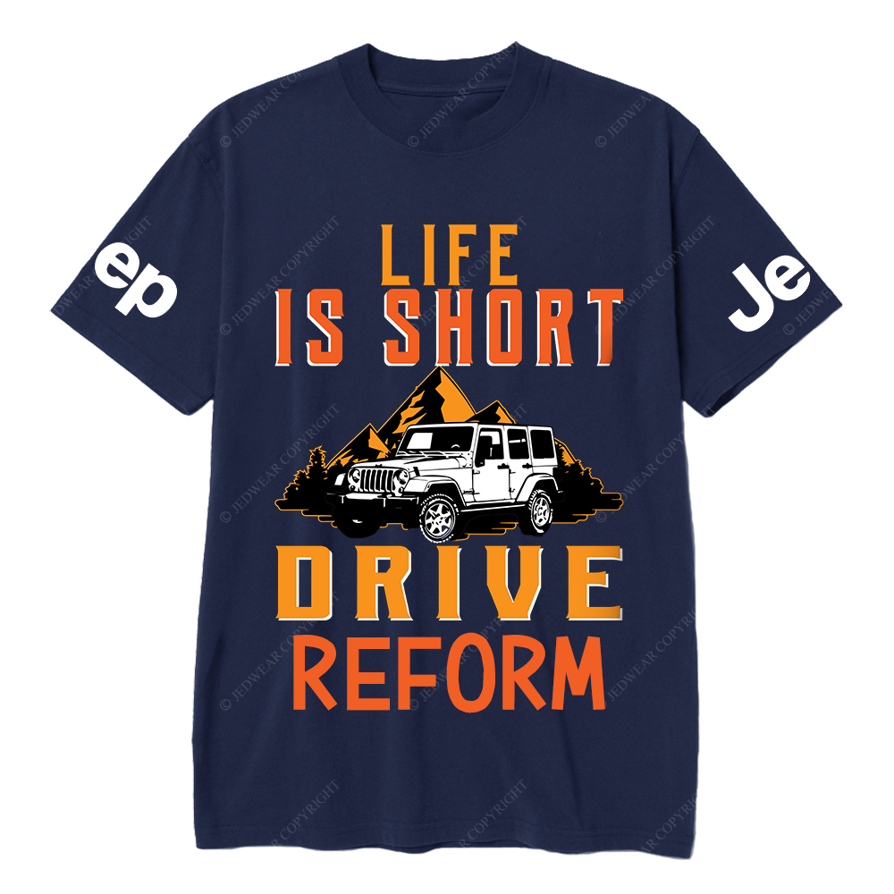 Life Is Short Drive Reform JP T-Shirt