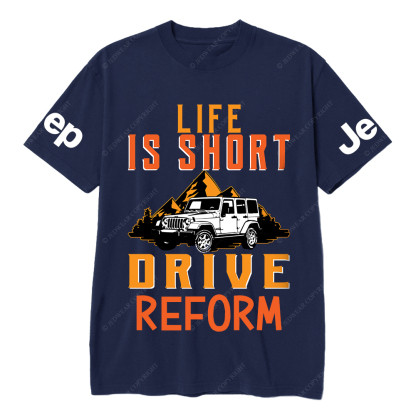 Life Is Short Drive Reform JP T-Shirt