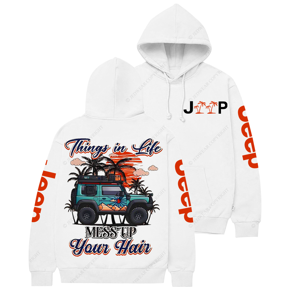 Things In Life Mess Up Your Hair Jp Casual Hoodie