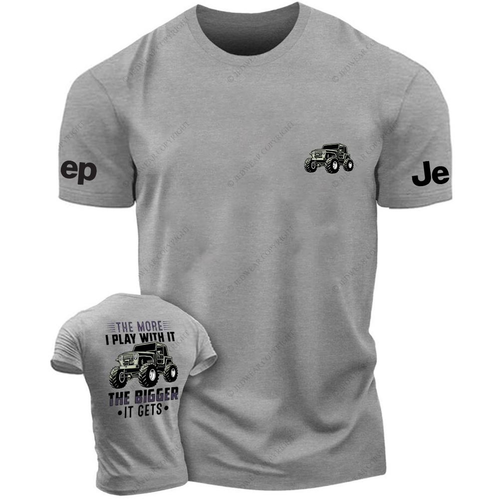 The More I Play With It The Bigger It Gets Front And Rear Design JP T-Shirt