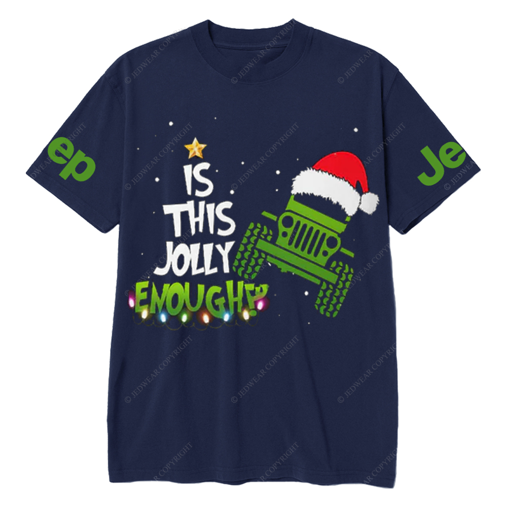 Merry Christmas Is This Jolly Enough Jp T-Shirt