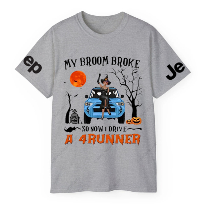 Halloween My Broom Broke So Now I Drive A 4 Runner JP T-Shirt