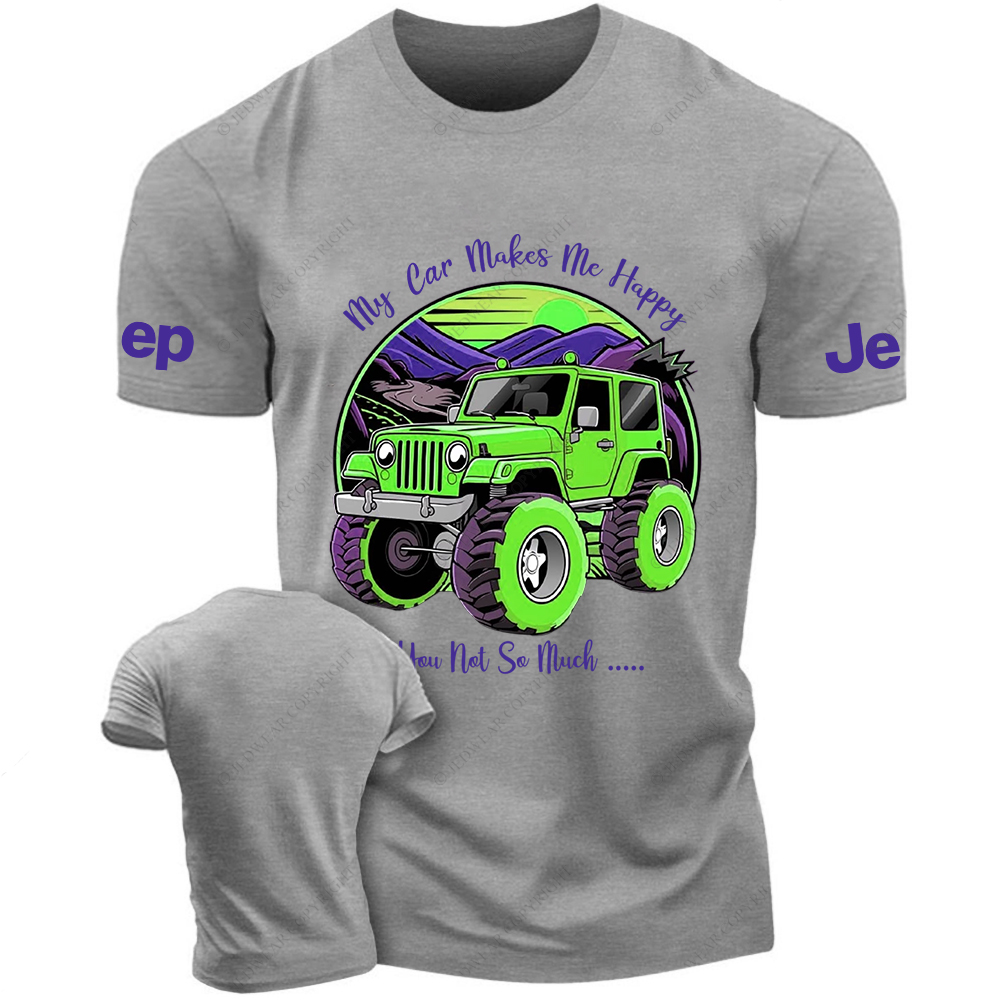 My Car Makes Me Happy You Not So Much Jp T-Shirt