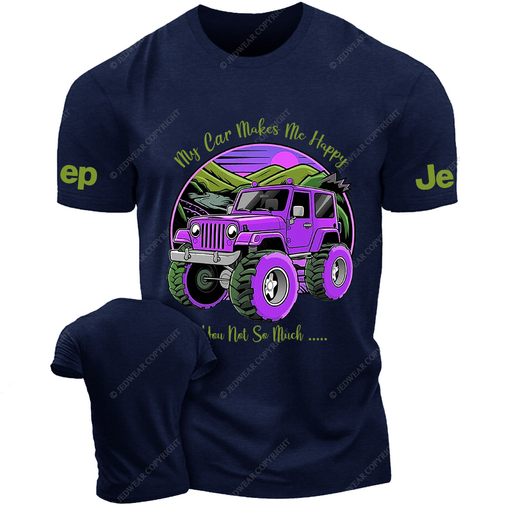 My Car Makes Me Happy You Not So Much Purple Jp T-Shirt