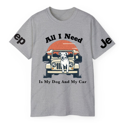 All I Need Is My Dog And My Car Jp T-Shirt