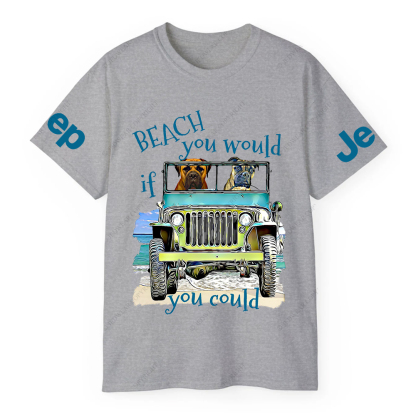 Beach You Would If You Could Jp T-Shirt