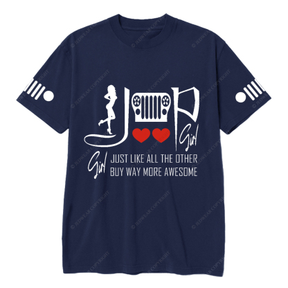 Jp Girl Just Like All The Other Buy Way More Awesome T-Shirt