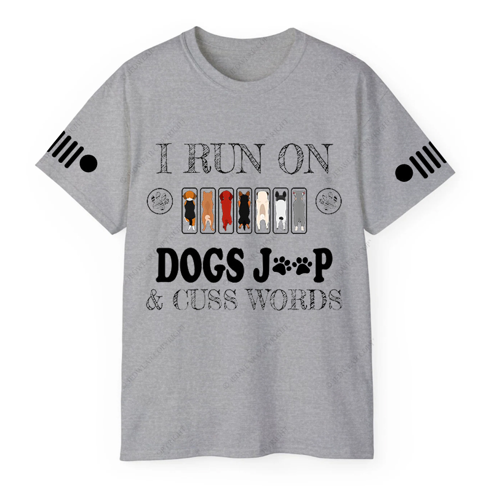 I Run On Dogs Jp Cuss Words  Jp T-Shirt