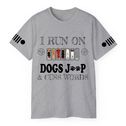 I Run On Dogs Jp Cuss Words  Jp T-Shirt