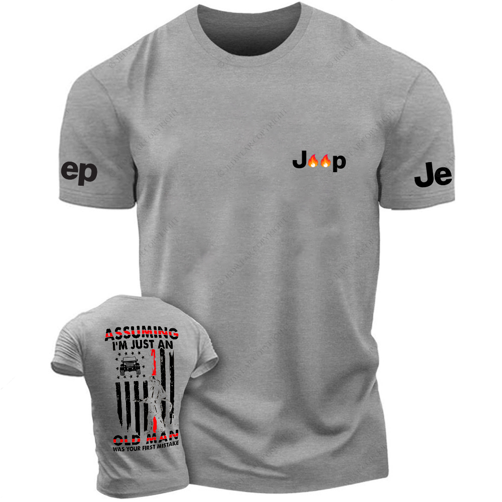 American Flag Firefighter Assuming I'm Just An Old Man Was Your First Mistake Jp T-Shirt