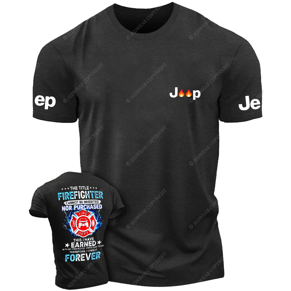 The Title Firefighter This I Have Earned Foreven Jp T-Shirt