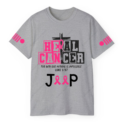 Breast Cancer Heal Cancer For With 600 Nothing Is Impossible Luke 1:37 Jp T-Shirt