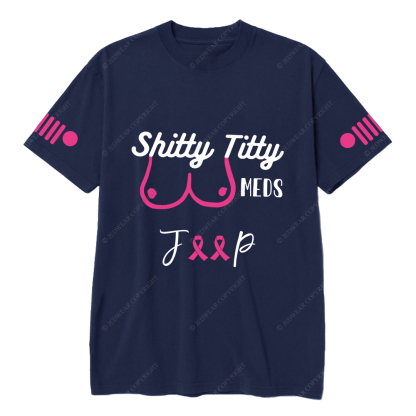 Breast Cancer Shitty Titty Meds Jp T-Shirt