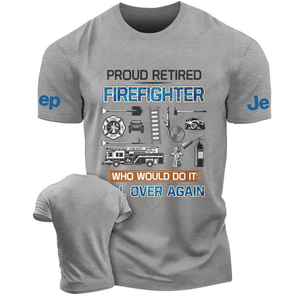 Proud Retired Firefighter Who Would Do It Jp T-Shirt